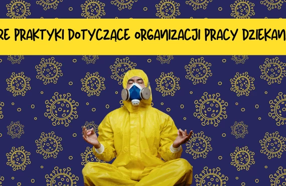 Prawie rekomendacje, czyli dobre praktyki dotyczące organizacji pracy dziekanatów