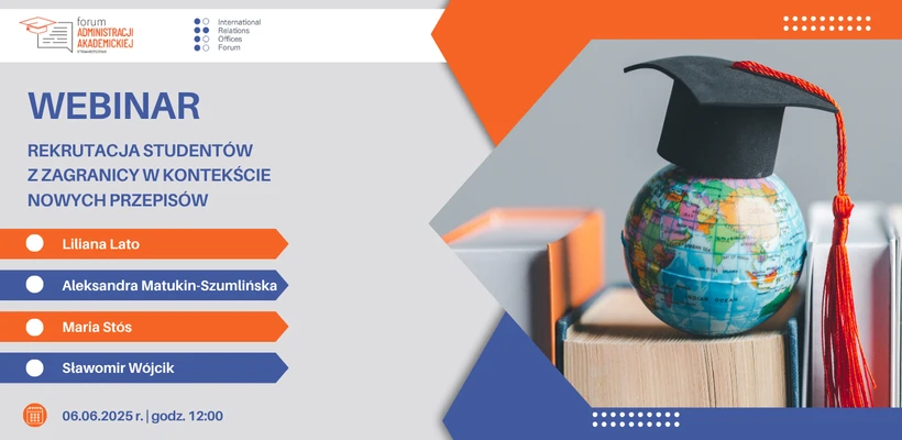 Rekrutacja studentów z zagranicy w kontekście nowych przepisów – zaproszenie na webinar FAA i IROs Forum