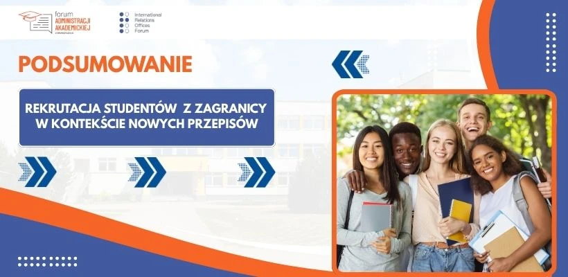 Rekrutacja studentów z zagranicy w kontekście nowych przepisów - podsumowanie wspólnego webinaru Forum Administracji Akademickiej i IROs Forum