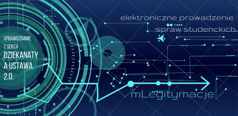 Dokumentacja w postaci elektronicznej, mLegitymacja studencka i doręczenia elektroniczne w postępowaniach administracyjnych