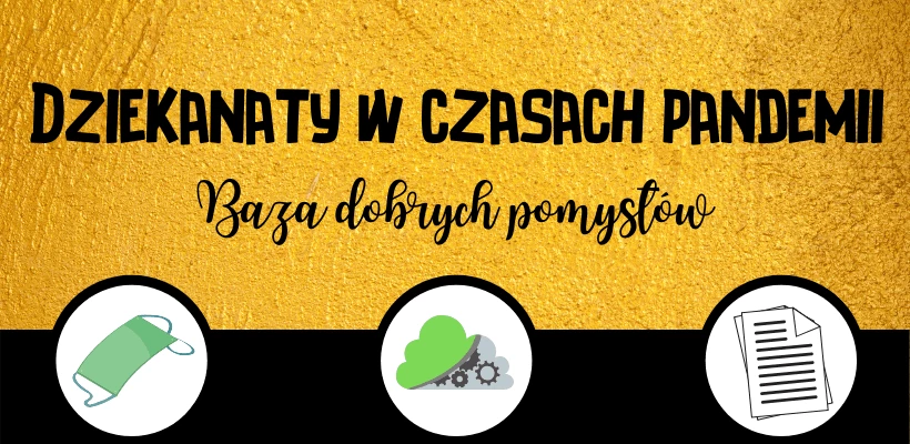 Dziekanaty w czasach pandemii – stwórzmy bazę dobrych pomysłów!