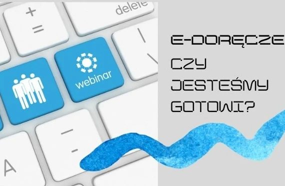 E-doręczenia: czy jesteśmy gotowi?