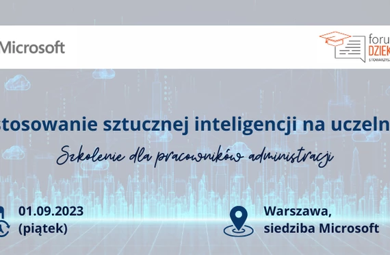 Warsztaty Microsoft „Praktyczne wykorzystanie sztucznej inteligencji na uczelniach” 1.09.2023