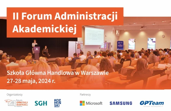 Zapraszamy na II Forum Administracji Akademickiej, 27-28 maja 2024 r. w SGH