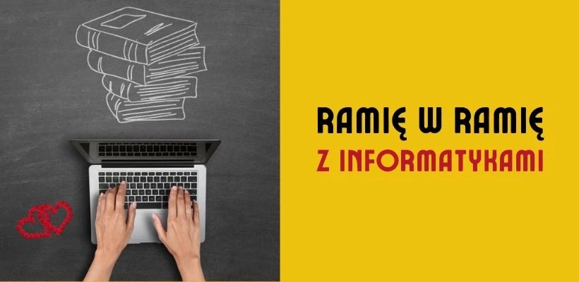 Ramię w ramię z informatykami