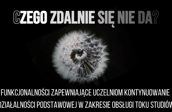 Raport: Funkcjonalności zapewniające uczelniom kontynuowanie działalności podstawowej w zakresie obsługi toku studiów