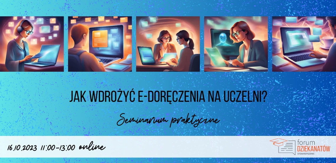 Jak wdrożyć e-Doręczenia na uczelni? Seminarium praktyczne